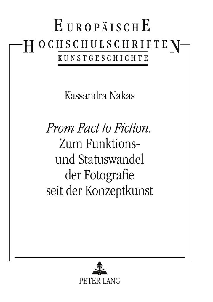 'From Fact to Fiction'. Zum Funktions- und Statuswandel der Fotografie seit der Konzeptkunst