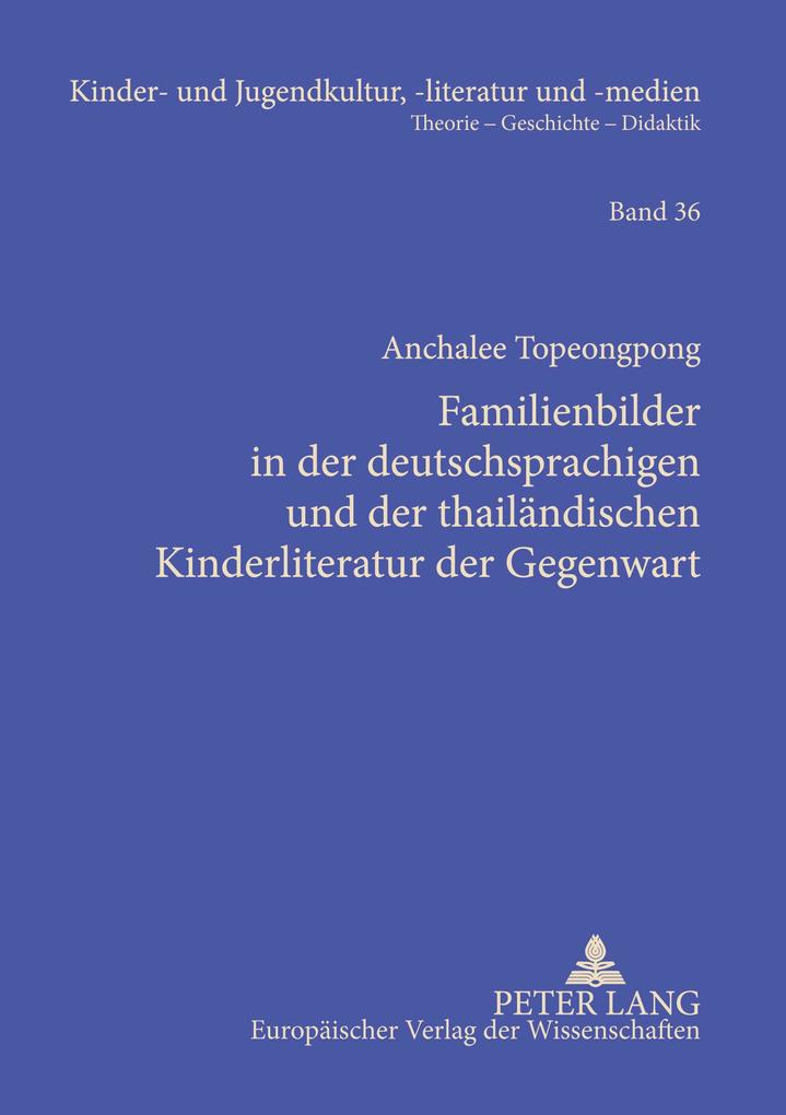 Familienbilder in der deutschsprachigen und der thailändischen Kinderliteratur der Gegenwart