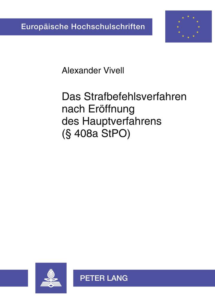 Das Strafbefehlsverfahren nach Eröffnung des Hauptverfahrens (§ 408a StPO)