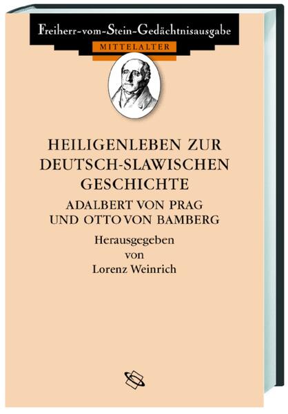 Heiligenleben zur deutsch-slawischen Geschichte. Vitae sanctorum episcoporum Adalberti Pragensis et Ottonis Babenbergensis historiam Germanicam et Slavicam illustrantes
