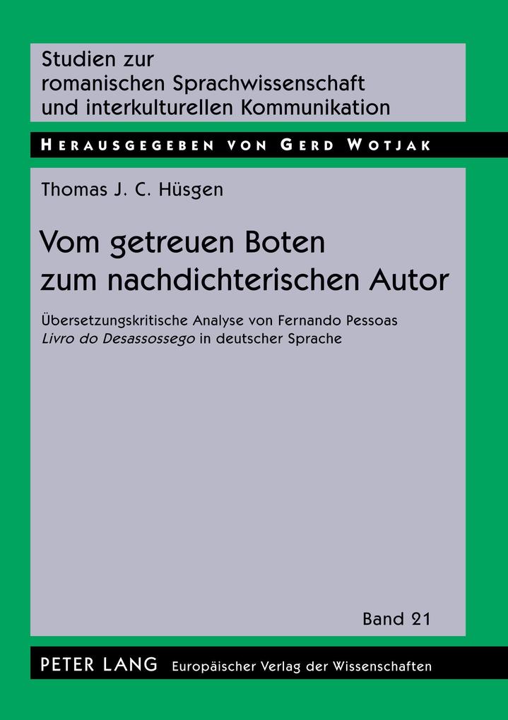 Vom getreuen Boten zum nachdichterischen Autor