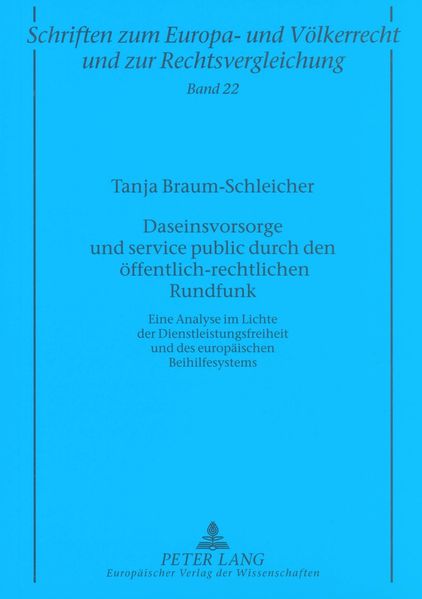 Daseinsvorsorge und service public durch den öffentlich-rechtlichen Rundfunk