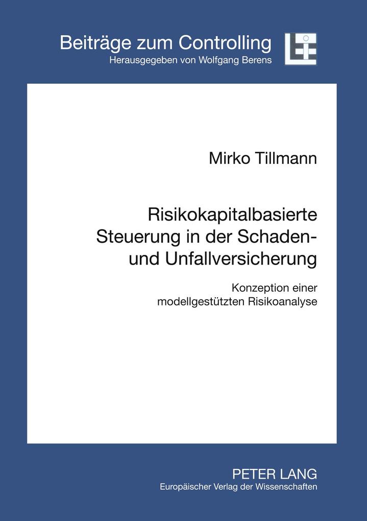Risikokapitalbasierte Steuerung in der Schaden- und Unfallversicherung