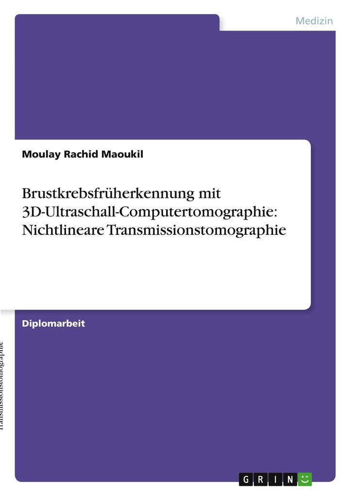 Brustkrebsfrüherkennung mit 3D-Ultraschall-Computertomographie: Nichtlineare Transmissionstomographie