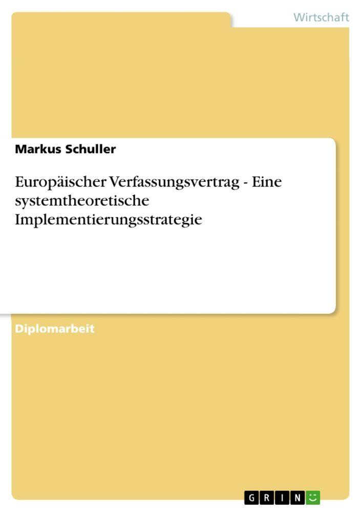 Europäischer Verfassungsvertrag - Eine systemtheoretische Implementierungsstrategie