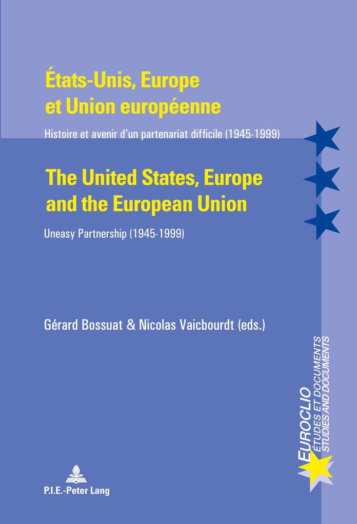 Etats-Unis Europe et Union européenne / The United States Europe and the European Union