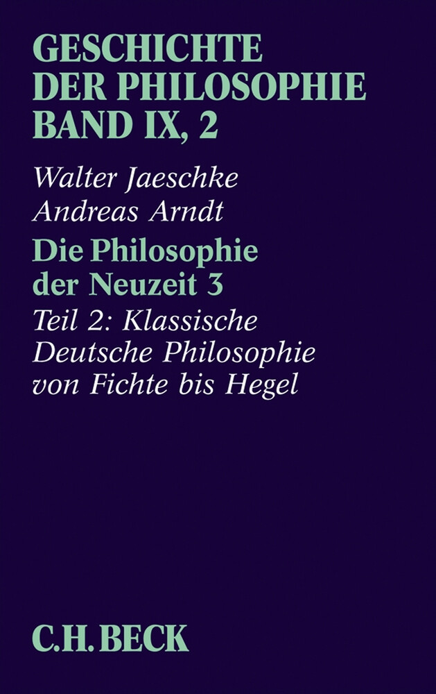 Geschichte der Philosophie Bd. 9/2: Die Philosophie der Neuzeit 3. Tl.3