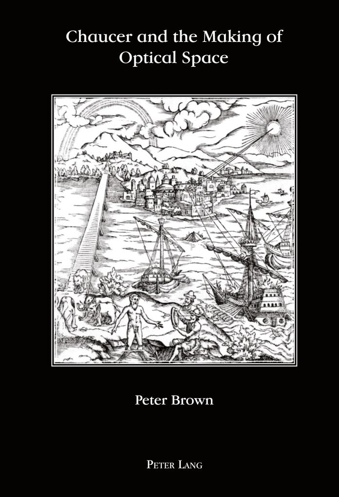 Chaucer and the Making of Optical Space