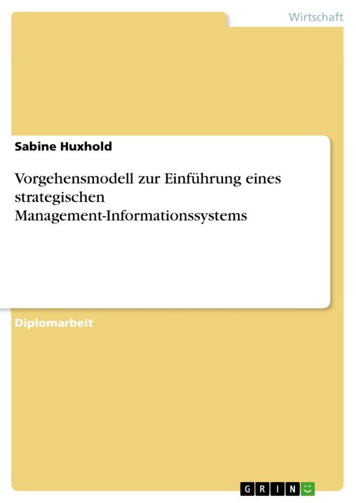 Vorgehensmodell zur Einführung eines strategischen Management-Informationssystems
