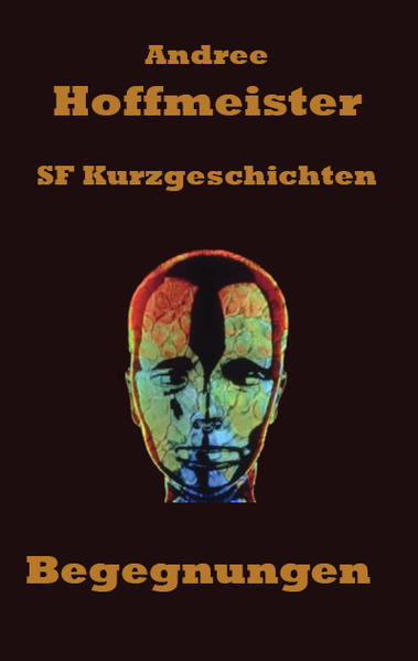 Begegnungen - SF Kurzgeschichten