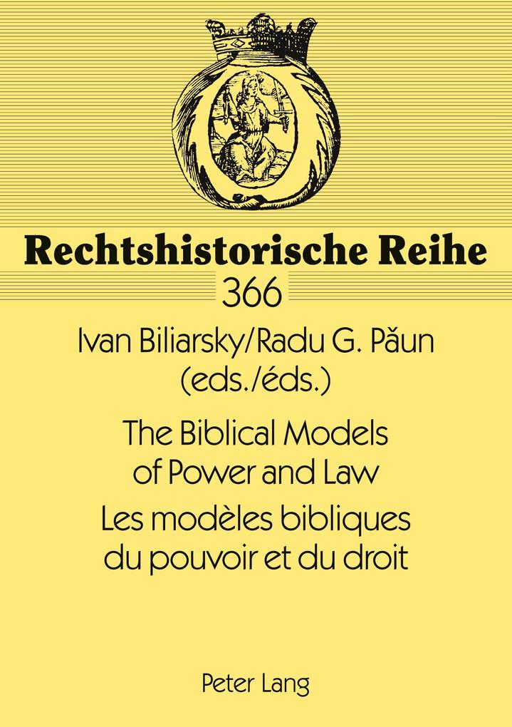 The Biblical Models of Power and Law- Les modèles bibliques du pouvoir et du droit