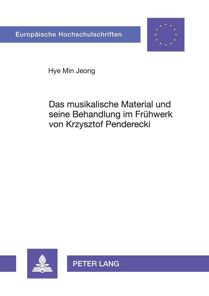 Das musikalische Material und seine Behandlung im Frühwerk von Krzysztof Penderecki
