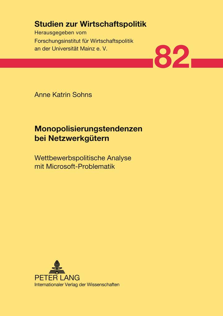 Monopolisierungstendenzen bei Netzwerkgütern