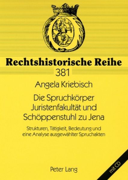 Die Spruchkörper Juristenfakultät und Schöppenstuhl zu Jena