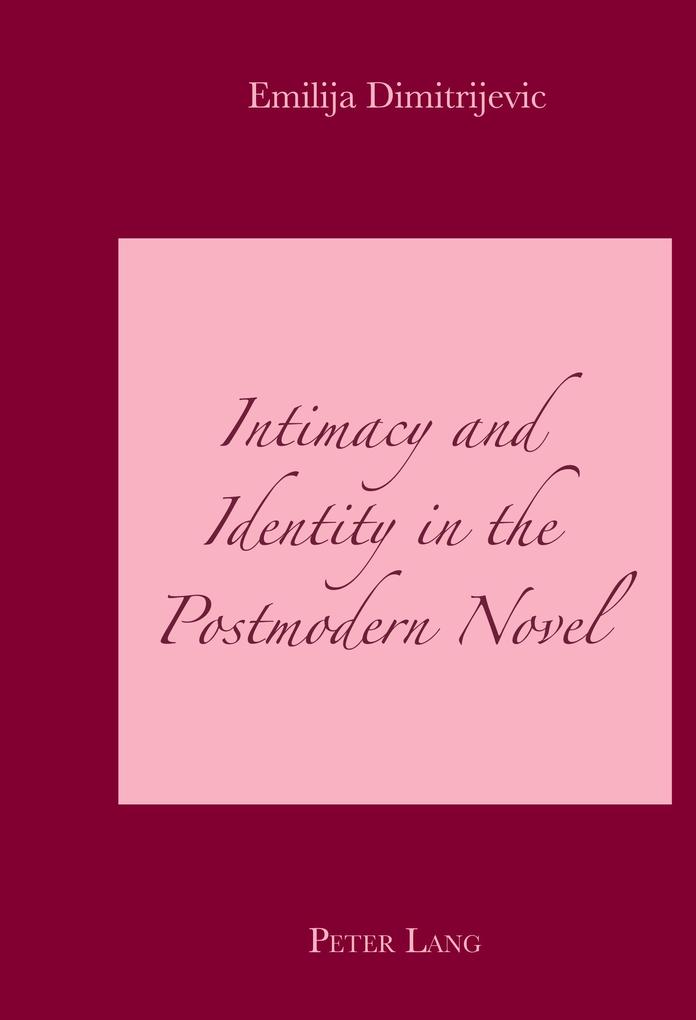 Intimacy and Identity in the Postmodern Novel
