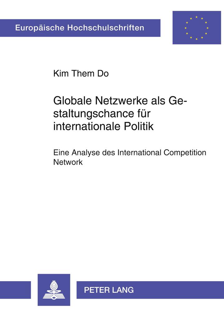 Globale Netzwerke als Gestaltungschance für internationale Politik