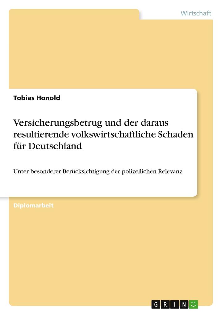 Versicherungsbetrug und der daraus resultierende volkswirtschaftliche Schaden für Deutschland