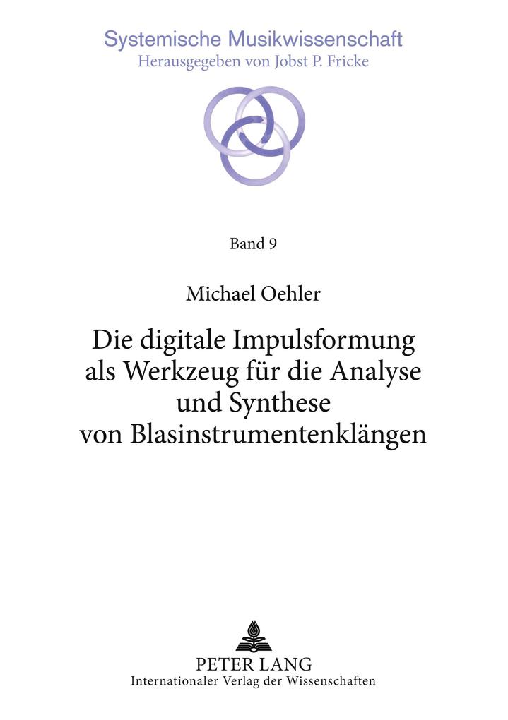 Die digitale Impulsformung als Werkzeug für die Analyse und Synthese von Blasinstrumentenklängen