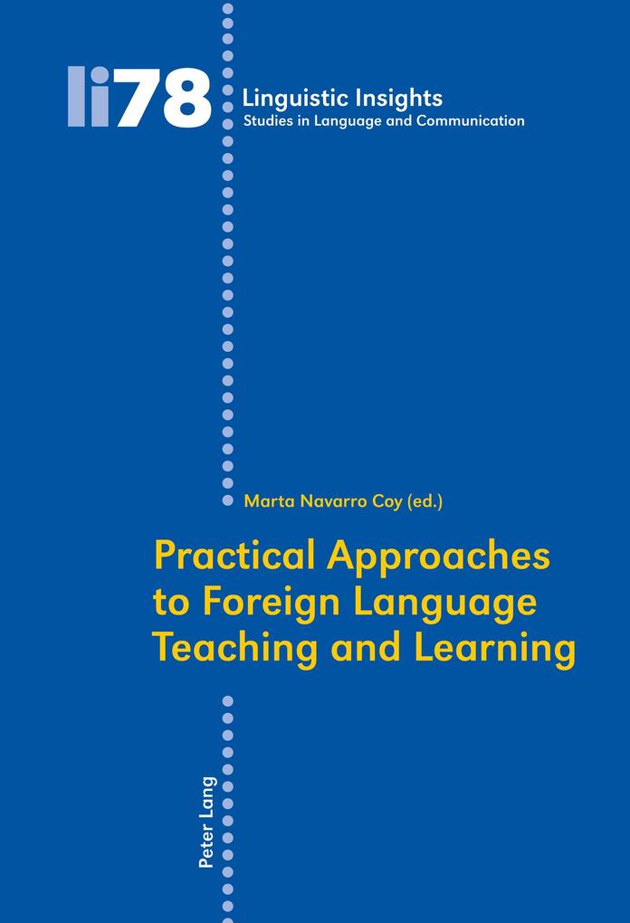 Practical Approaches to Foreign Language Teaching and Learning