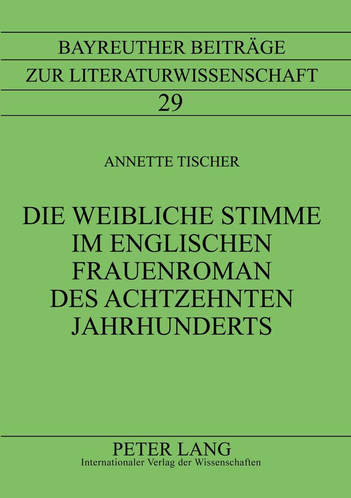 Die weibliche Stimme im englischen Frauenroman des achtzehnten Jahrhunderts