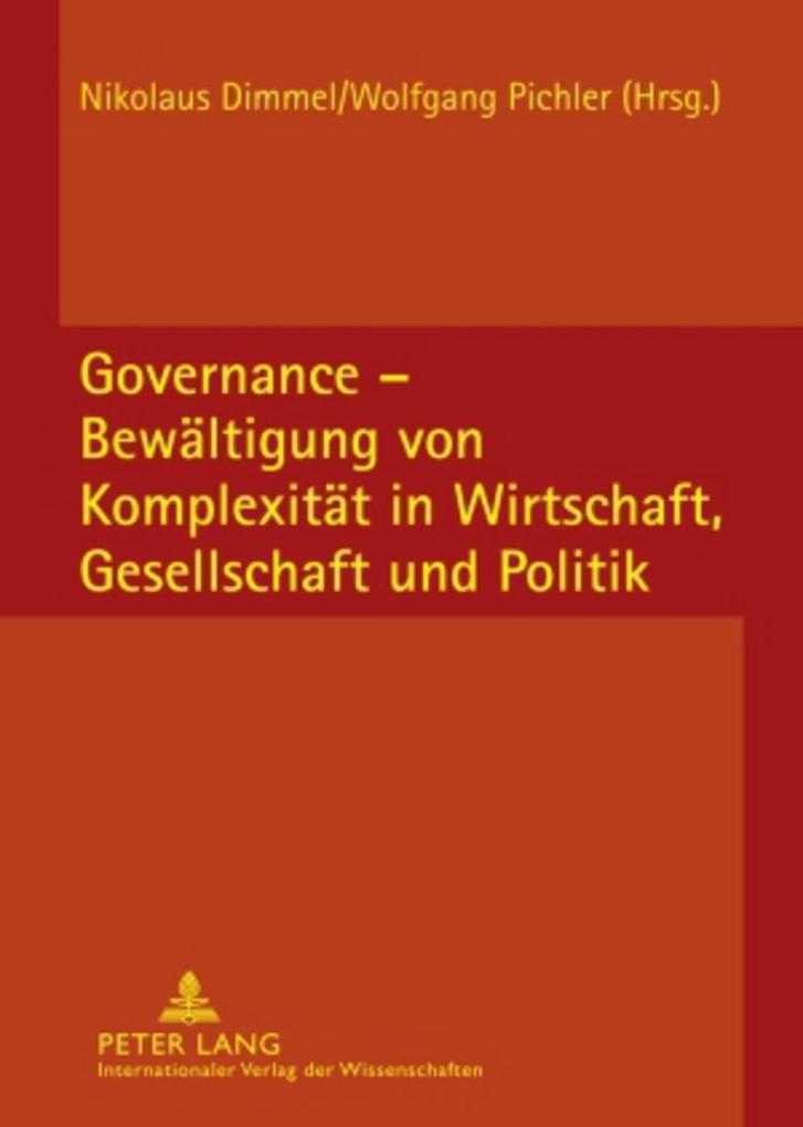 Governance Bewältigung von Komplexität in Wirtschaft Gesellschaft und Politik