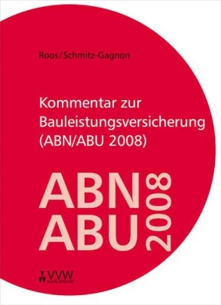 Kommentar zur Bauleistungsversicherung (ABN/ABU 2008)