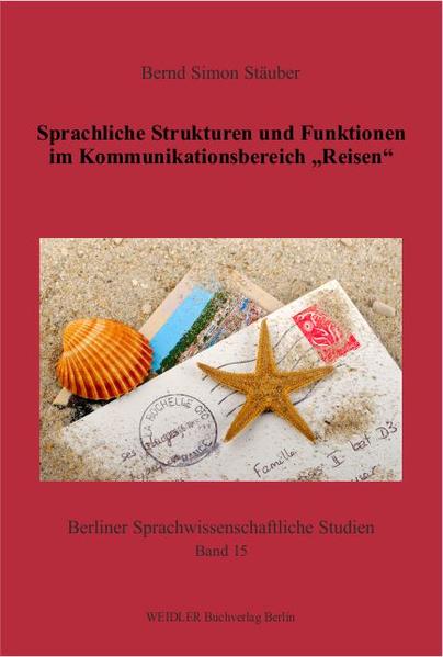 Sprachliche Strukturen und Funktionen im Kommunikationsbereich 'Reisen'