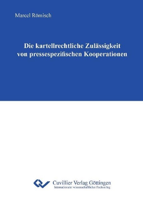 Die kartellrechtliche Zulässigkeit von pressespezifischen Kooperationen