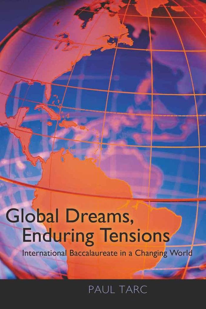 Global Dreams Enduring Tensions