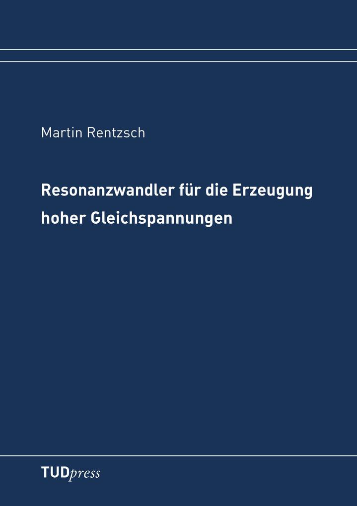 Resonanzwandler für die Erzeugung hoher Gleichspannungen