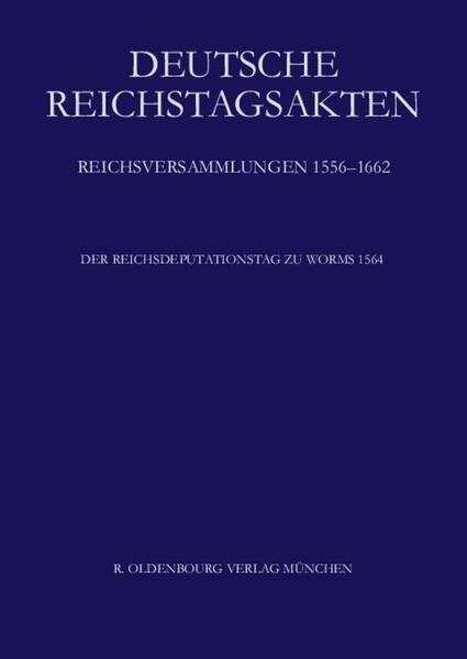 Der Reichsdeputationstag zu Worms 1564