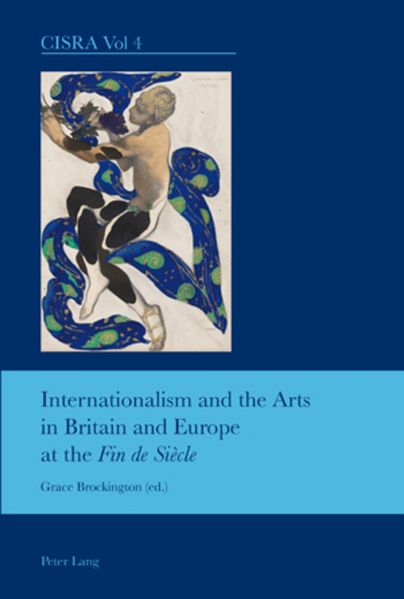 Internationalism and the Arts in Britain and Europe at the 'Fin de Siècle'