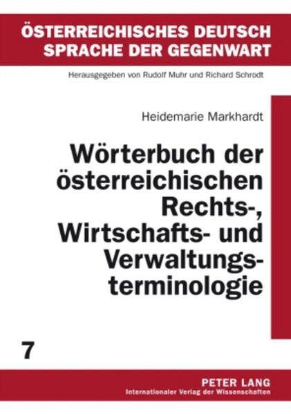 Wörterbuch der österreichischen Rechts- Wirtschafts- und Verwaltungsterminologie - Heidemarie Markhardt