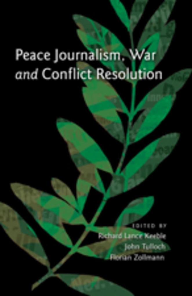 Peace Journalism War and Conflict Resolution