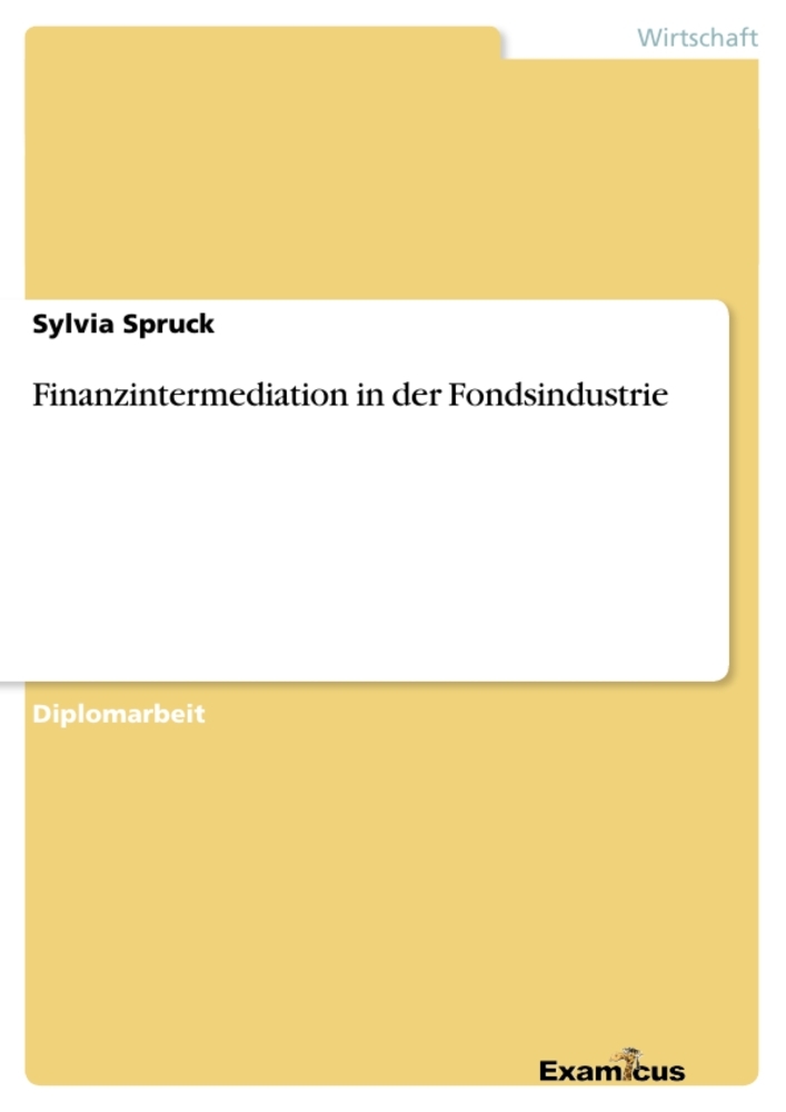 Finanzintermediation in der Fondsindustrie