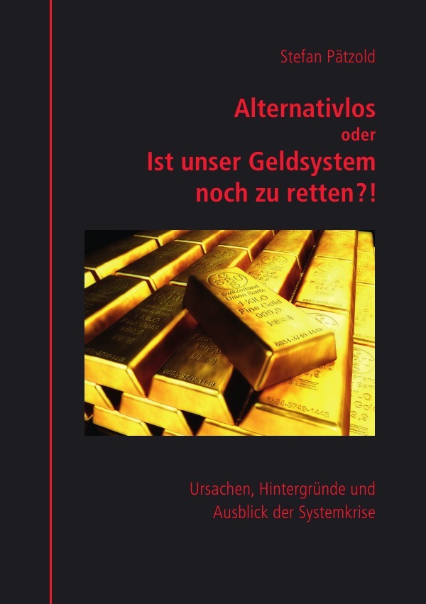 Image of Alternativlos oder Ist unser Geldsystem noch zu retten?!
