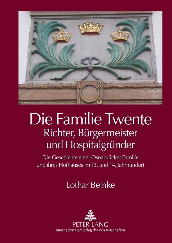 Die Familie Twente Richter Bürgermeister und Hospitalgründer - Lothar Beinke