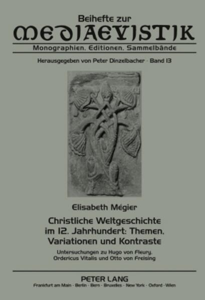 Christliche Weltgeschichte im 12. Jahrhundert: Themen Variationen und Kontraste