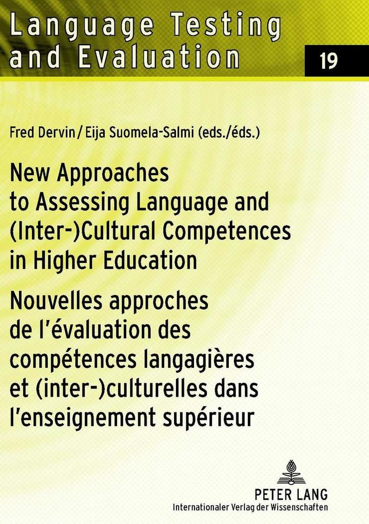 New Approaches to Assessing Language and (Inter-)Cultural Competences in Higher Education / Nouvelles approches de lévaluation des compétences langagières et (inter-)culturelles dans lenseignement supérieur