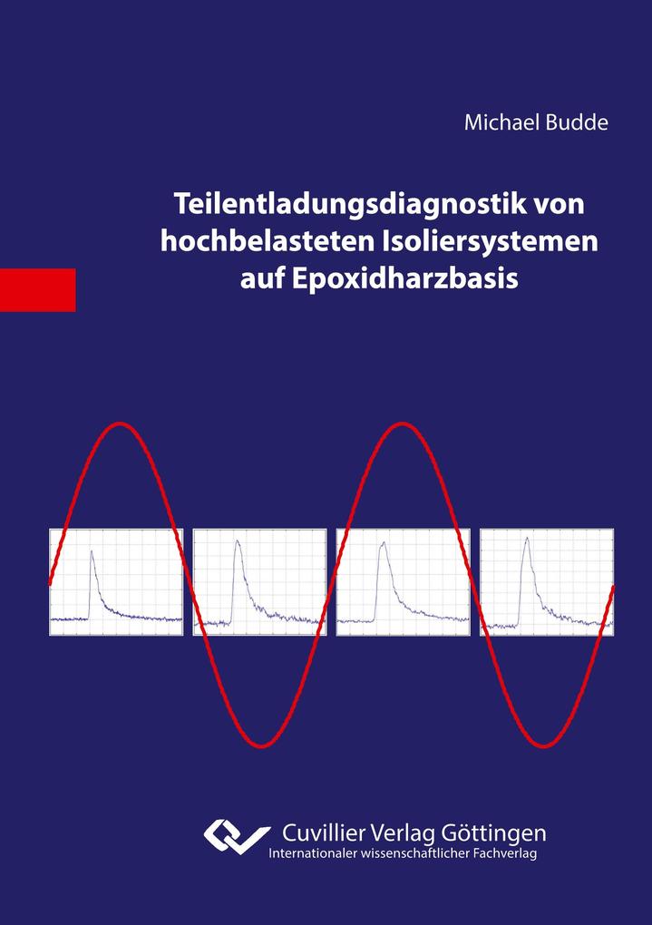 Teilentladungsdiagnostik von hochbelasteten Isoliersystemen auf Epoxidharzbasis