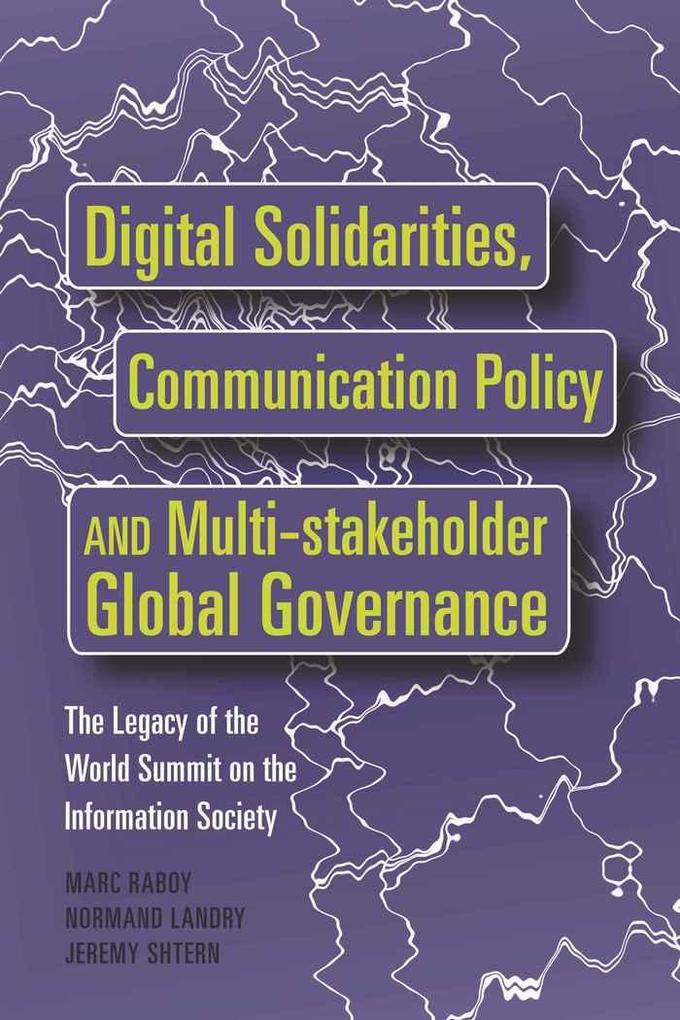 Digital Solidarities Communication Policy and Multi-stakeholder Global Governance
