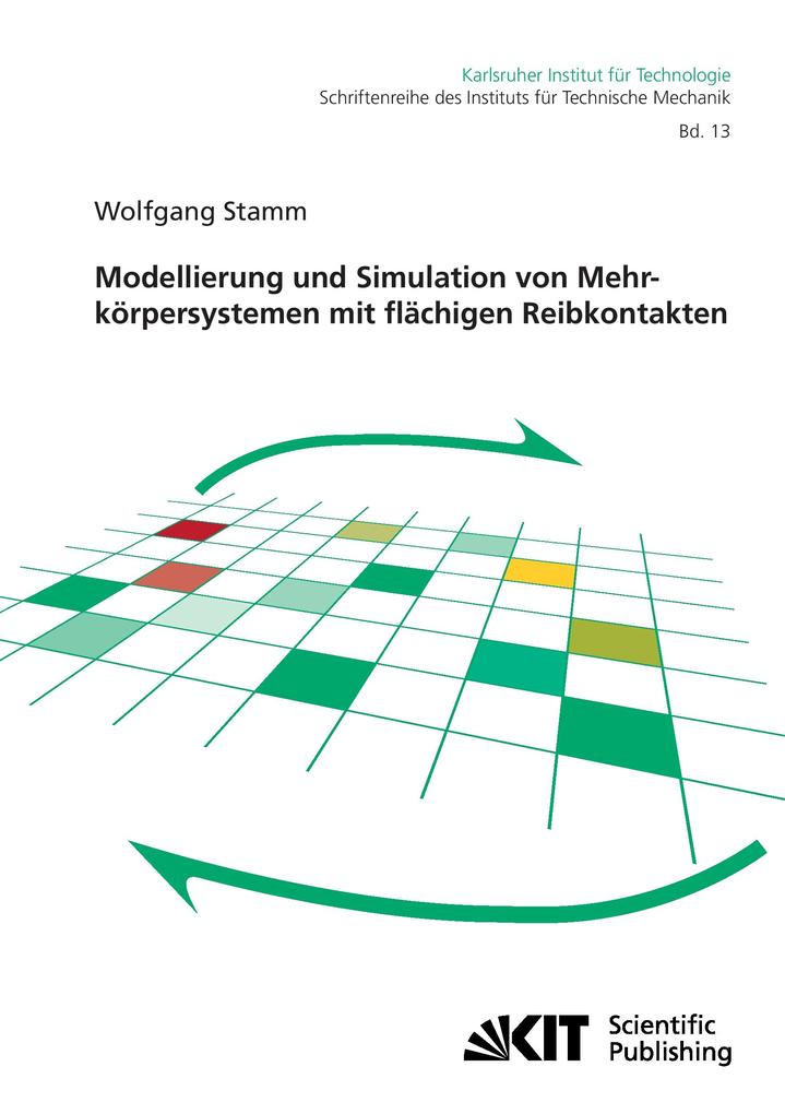 Modellierung und Simulation von Mehrkörpersystemen mit flächigen Reibkontakten