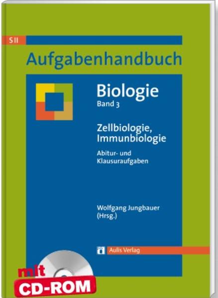Aufgabenhandbuch Biologie SII / Zellbiologie Immunbiologie