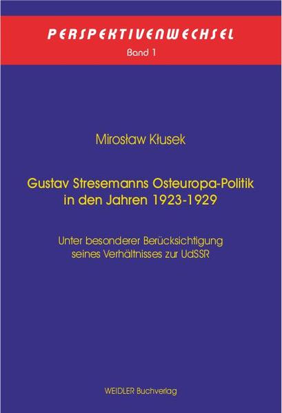 Gustav Stresemanns Osteuropa-Politik in den Jahren 1923-1929