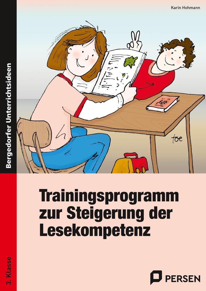 Trainingsprogramm zur Steigerung der Lesekompetenz. 3. Klasse - Karin Hohmann