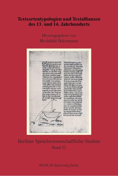 Textsortentypologien und Textallianzen des 13. und 14. Jahrhunderts