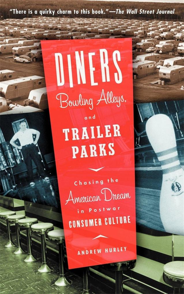 Diners Bowling Alleys and Trailer Parks
