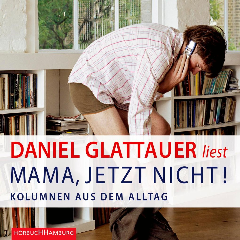 Mama jetzt nicht!
