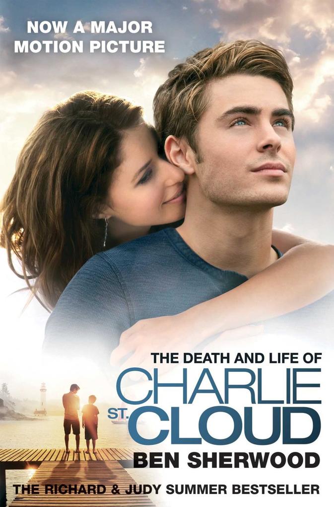 The Death and Life of Charlie St. Cloud (Film Tie-in) als eBook Download von Ben Sherwood - Ben Sherwood