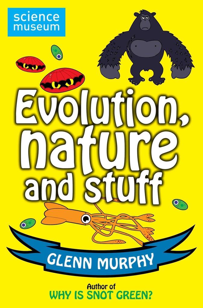 Science: Sorted! Evolution Nature and Stuff